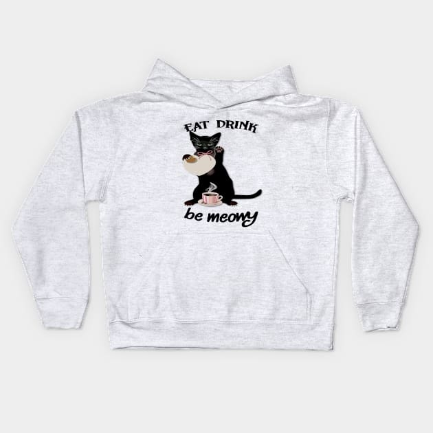 EAT DRINK BE MEOWY Kids Hoodie by care store